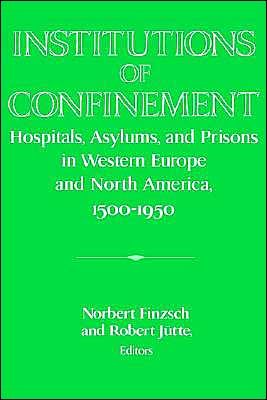 Institutions of Confinement by Norbert Finzsch, Robert Jtte - 9780521534482