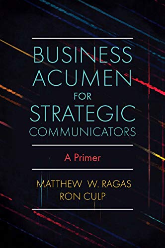 Business Acumen for Strategic Communicators by Matthew W. Rag... - 9781838676629