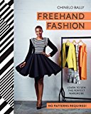 Freehand Fashion: Learn to Sew the Perfect Wardrobe - No Patterns Required! By - Image 6