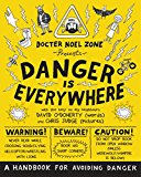 David O'Doherty Danger Is Everywhere: A Handbook for Avoiding Danger Paperback