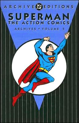 DC ARCHIVE EDITIONS SUPERMAN ACTION COMICS ARCHIVES VOL 5 HARDBACK< 1401211887