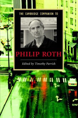 The Cambridge Companion to Philip Roth by Timothy Parrish - 9780521864305