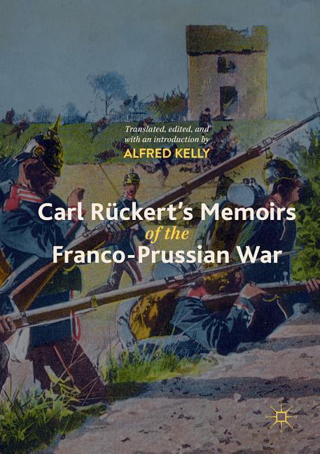 Carl Rckert's Memoirs of the Franco-Prussian War - 9783030070977