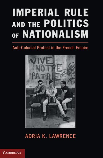 Imperial Rule and the Politics of Nationalism by Adria K. Law... - 9781107037090