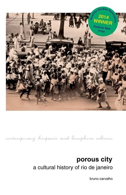 Porous City – A Cultural History of Rio de Janeiro Carvalho Hardback