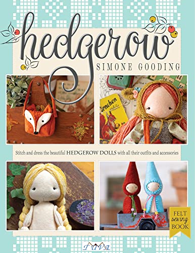 Hedgerow: Stitch and Dress the Beautiful Hedgerow Dolls With All