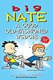 Big Nate: A Good Old-Fashioned Wedgie by Lincoln Peirce - 9781449462307