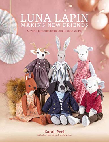 Luna Lapin: Making New Friends: Sewing patterns from Luna's little world: 3 (Lu - Image 2