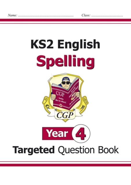 KS2 English Targeted Question Book: Spelling - Year 4 By CGP Books