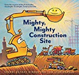 Mighty, Mighty Construction Site: (Easy Reader Books, Preschool Prep Books, Tod