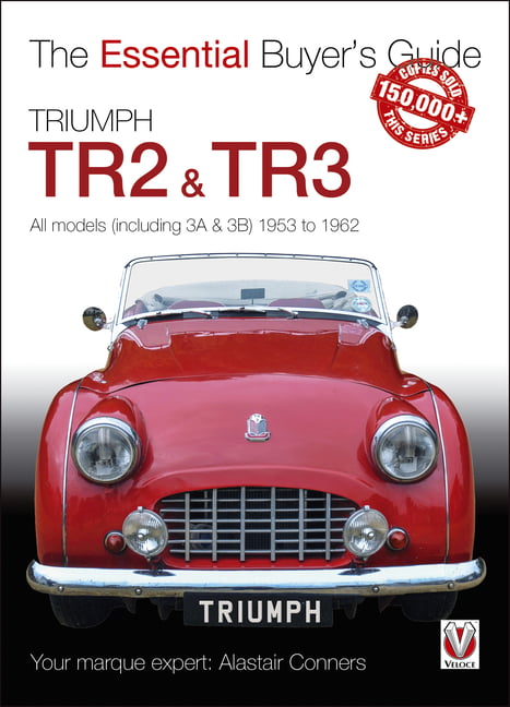 Triumph Tr2, & Tr3 - All Models (Including 3a & 3b) 1953 to 1... - 9781787112728
