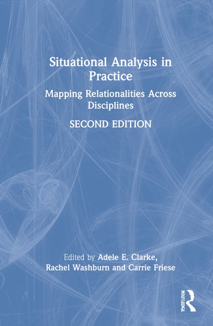 Situational Analysis in Practice by Adele E. Clarke, Rachel W... - 9780367476953
