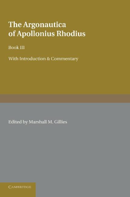 The Argonautica of Apollonius Rhodius by Marshall M. Gillies - 9781107687776