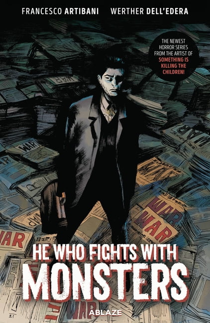 HE WHO FIGHTS WITH MONSTERS