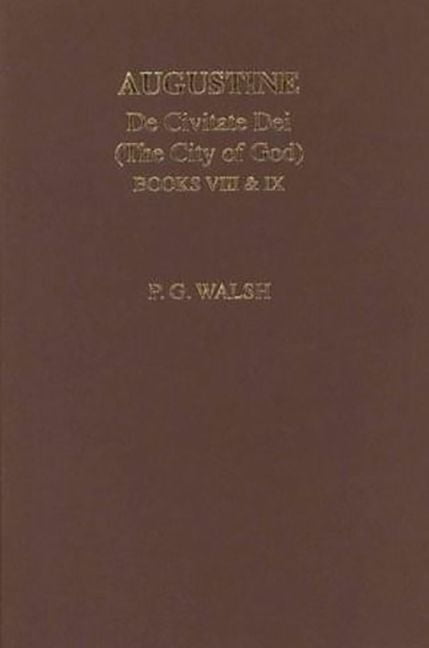 Augustine – The City of God Books VIII and IX Augustine Walsh Paperback