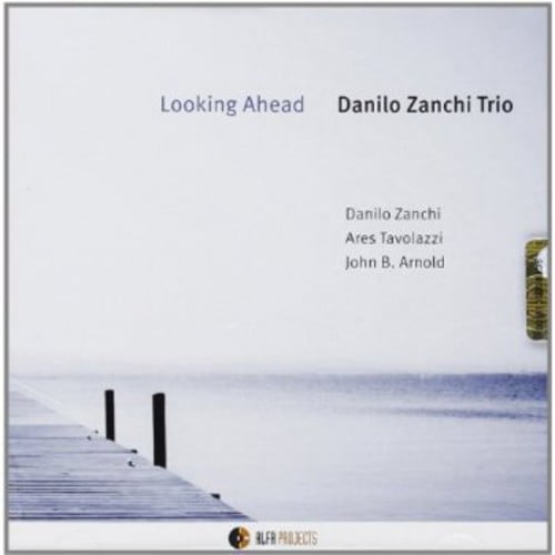 Danilo Zanchi - Looking Ahead