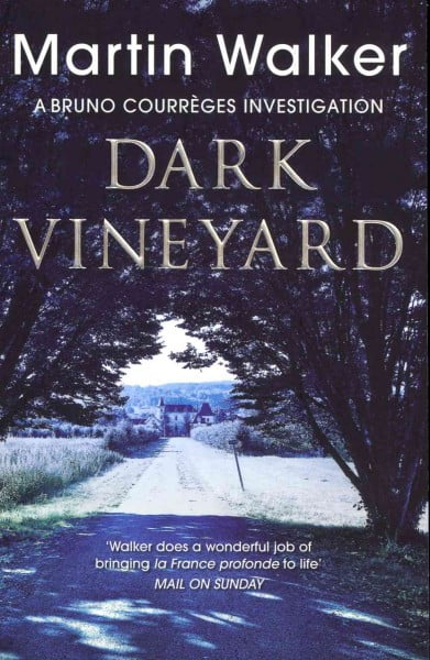Dark Vineyard: A Case for Bruno, Chief of Police: A Bruno Courreges Investigati - Image 4