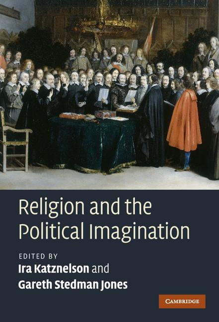Religion and the Political Imagination Katznelson Stedman Jones Hardback