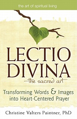 Lectio Divina-The Sacred Art: Transforming Word, REACE Paperback+-