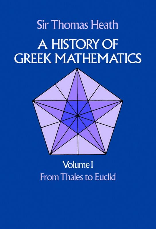 A History of Greek Mathematics: From Thales to Euclid v.1