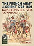 The The French Army of the Orient 1798-1801 by Yves Martin - 9781911512714