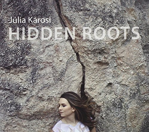 Karosi Julia - Hidden Roots