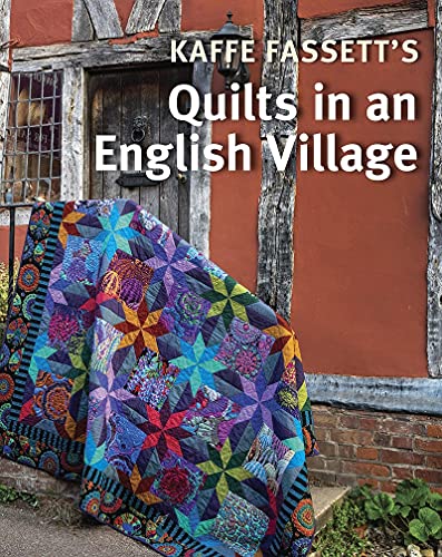 Kaffe Fassett's Quilts in an English Village by Kaffe Fassett - 9781641551502