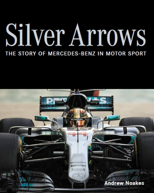 Silver Arrows by Andrew Noakes (Hardback Book)