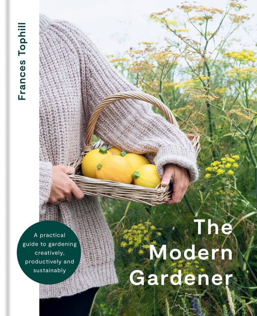 The Modern Gardener by Frances Tophill (Hardback Book) - Image 9