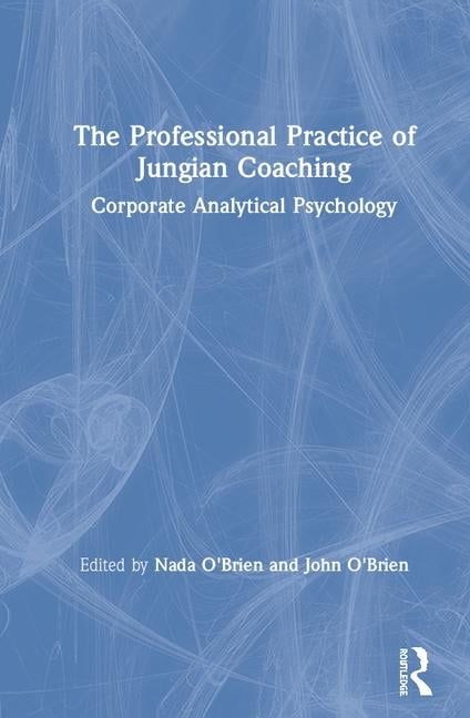 The Professional Practice of Jungian Coaching - 9780367404116