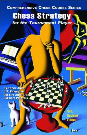 Chess Strategy for the Tournament Player by Lev Alburt (Paperback Book)