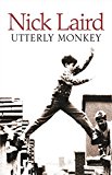 Utterly Monkey By Nick Laird. 9780007346721 - Image 5