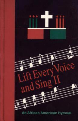 Lift Every Voice and Sing II: An African American Hymnal