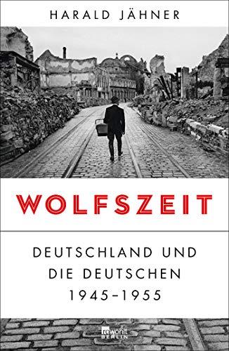 Wolfszeit by Harald Jähner HARDBACK 9783737100137