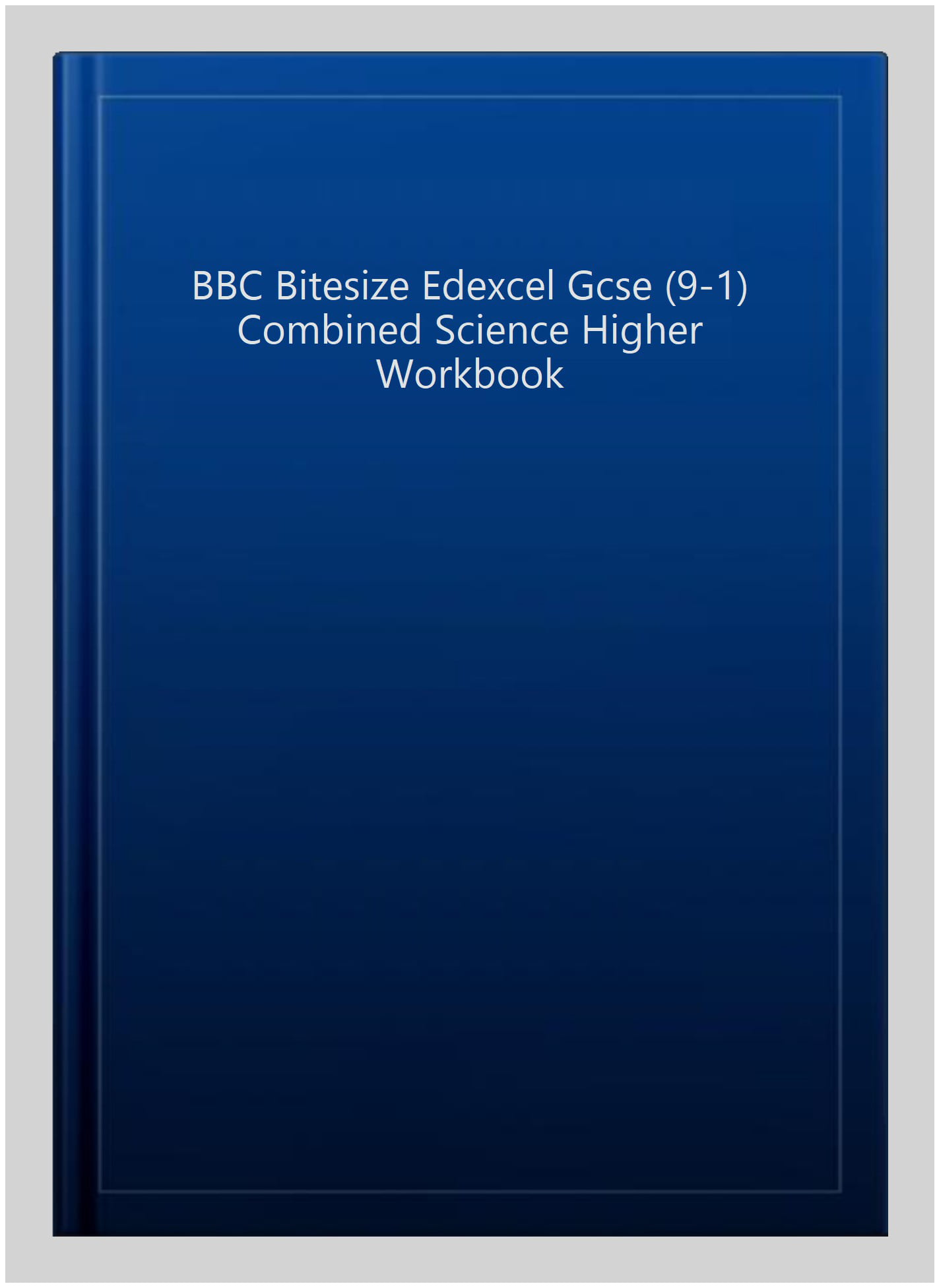 BBC Bitesize Edexcel GCSE  Combined Science (Higher): Revision Workbook - for 2025 and 2026 exams