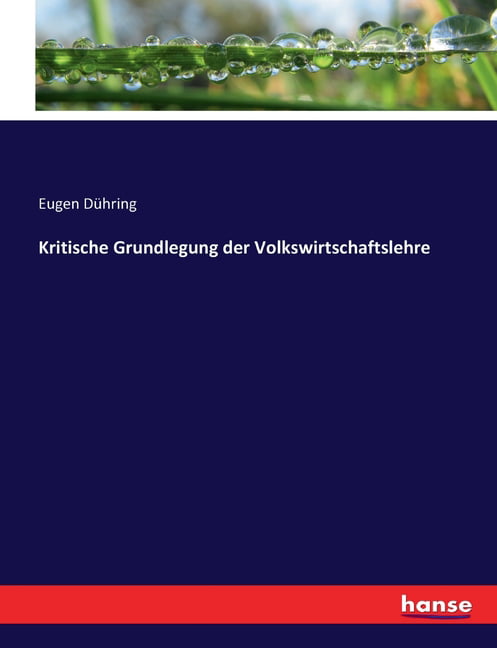 Dhring - Kritische Grundlegung der Volkswirtschaftslehre - New paperb - X555z