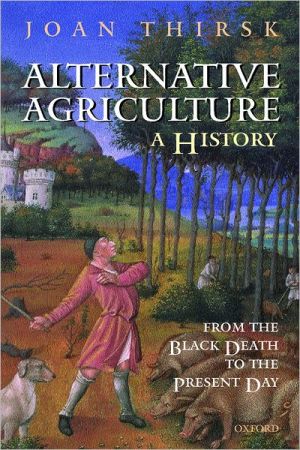 Alternative Agriculture: A History by Joan Thirsk - 9780198208136