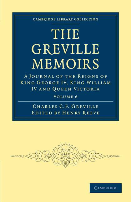 The Greville Memoirs by Charles Cavendish Fulke Greville, Hen... - 9781108030168