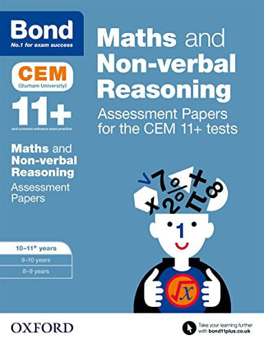 Bond 11+ Maths and Non-verbal Reasoning Assessment Papers for the CEM 11+ tests: Ready for the 2024 exam
