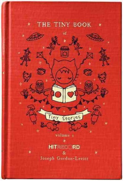 The Tiny Book of Tiny Stories: Volume 1: An... - Gordon-Levitt, Joseph