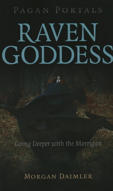 Pagan Portals - Raven Goddess by Morgan Daimler - 9781789044867