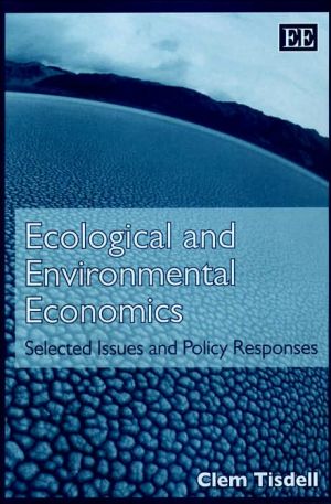 Ecological and Environmental Economics – Selected Issues and Policy Responses