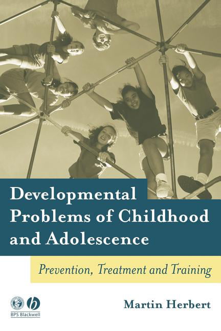Developmental Problems of Childhood and Adolescence by Martin... - 9781405115926