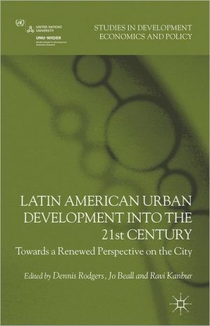 Rodgers - Latin American Urban Development into the Twenty First Centu - X555z