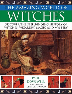 The Amazing World of Witches. Dowswell, Paul 9781844766697 Fast Free Shipping**