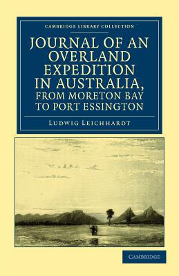 Journal of an Overland Expedition in Australia, from Moreton ... - 9781108039178