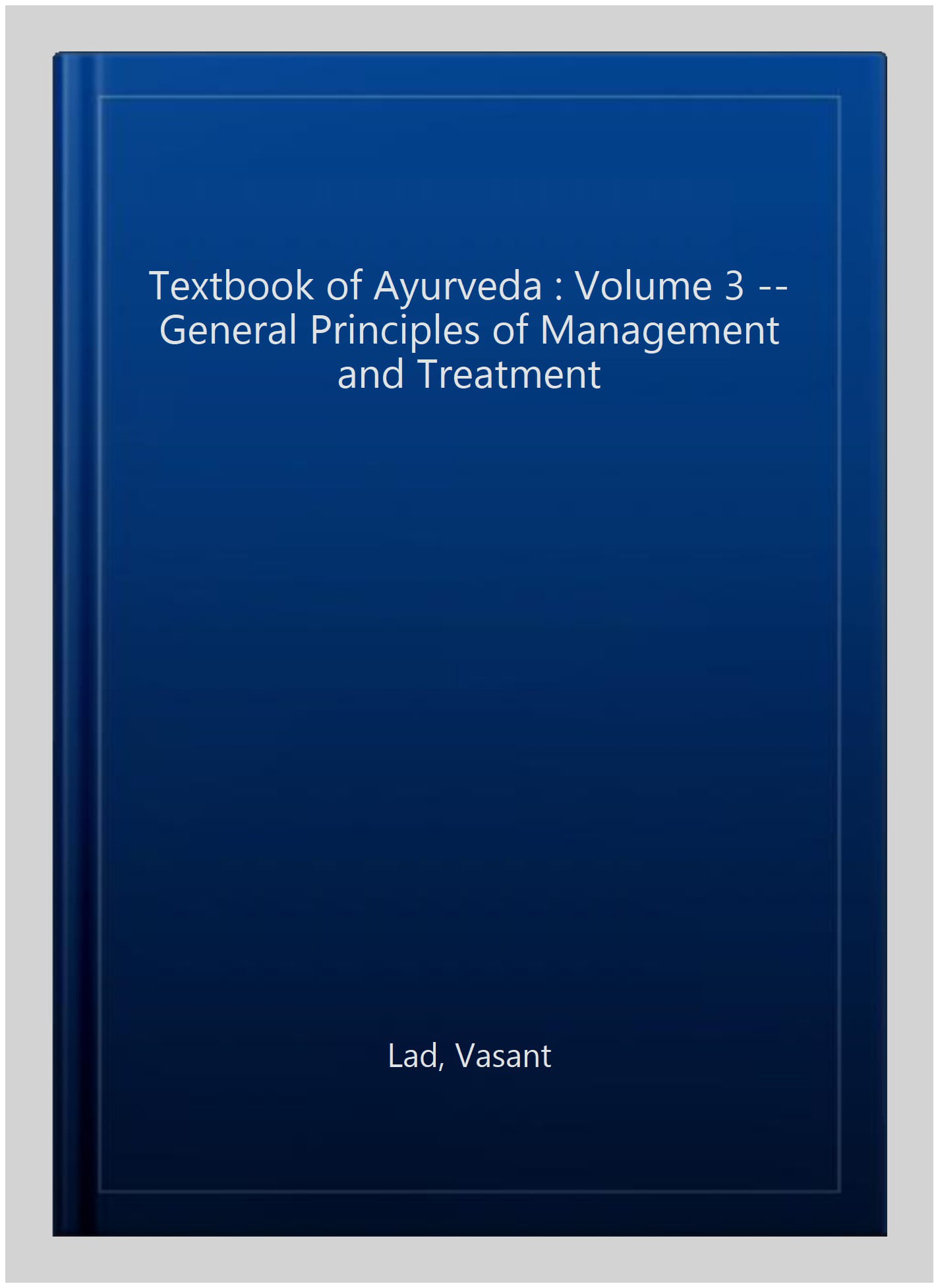 Textbook of Ayurveda by Vasant Lad - 9781883725143