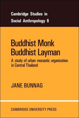 Buddhist Monk, Buddhist Layman: A Study of Urba. Bunnag<|