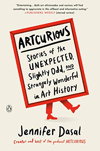 Artcurious: Stories of the Unexpected, Slightly Odd, and Strange