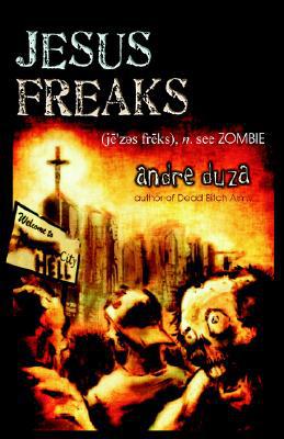 Duza - Jesus Freaks - New paperback or softback - X555z